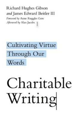 Charitable Writing – Cultivating Virtue Through Our Words