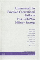 Framework for Precision Conventional Strike in Post-Cold War Military Strateg