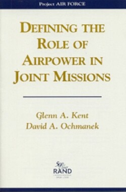 Defining the Role of Airpower in Joint Missions