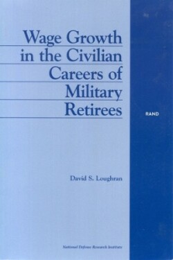 Wage Growth in the Civilian Careers of Military Retirees