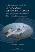 Preliminary Analysis of Advance Appropriations as a Budgeting Method for Navy Ship Procurements