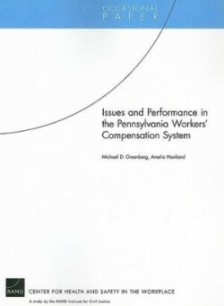 Issues and Performance in the Pennsylvania Workers Compensation System