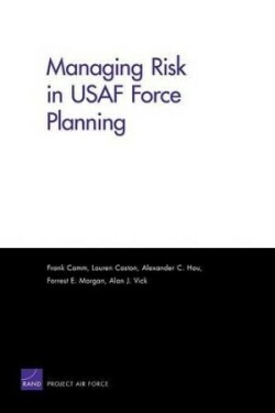 Managing Risk in USAF Force Planning