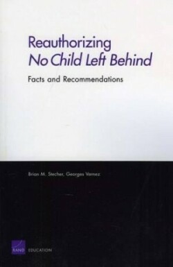 Reauthorizing No Child Left Behind: Facts and Recommendations