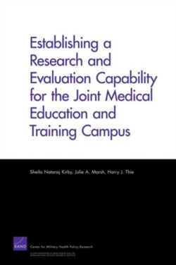 Establishing a Research and Evaluation Capability for the Joint Medical Education and Training Campus