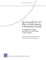 How Successful are U.S. Efforts to Build Capacity in Developing Countries? A Framework to Assess the Global Train and Equip "1206" Program