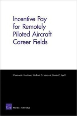 Incentive Pay for Remotely Piloted Aircraft Career Fields