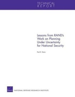 Lessons from Rand's Work on Planning Under Uncertainty for National Security