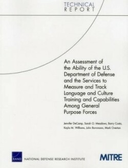 Assessment of the Ability of the U.S. Department of Defense and the Services to Measure and Track Language and Culture Training and Capabilities Among General Purpose Forces