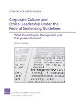 Corporate Culture and Ethical Leadership Under the Federal Sentencing Guidelines