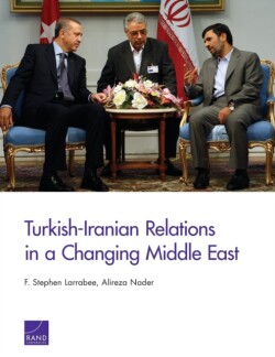 Turkish-Iranian Relations in a Changing Middle East