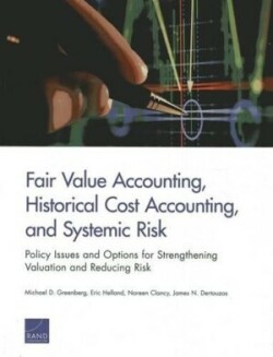 Fair Value Accounting, Historical Cost Accounting, and Systemic Risk