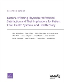 Factors Affecting Physician Professional Satisfaction and Their Implications for Patient Care, Health Systems, and Health Policy