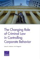 Changing Role of Criminal Law in Controlling Corporate Behavior