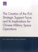 Creation of the PLA Strategic Support Force and Its Implications for Chinese Military Space Operations