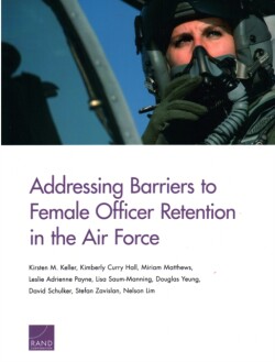 Addressing Barriers to Female Officer Retention in the Air Force