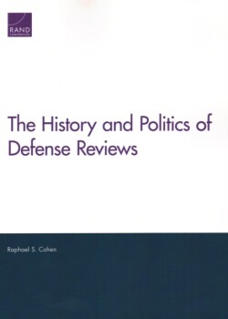 History and Politics of Defense Reviews