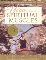 Yoga for the Spiritual Muscles