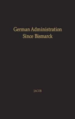 German Administration since Bismarck