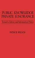 Public Knowledge, Private Ignorance