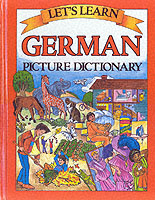 LETS LEARN: GERMAN PICTURE DICTIONARY