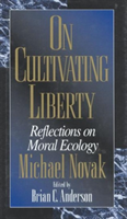 On Cultivating Liberty