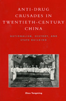 Anti-Drug Crusades in Twentieth-Century China