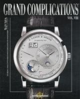 Grand Complications Volume VIII
