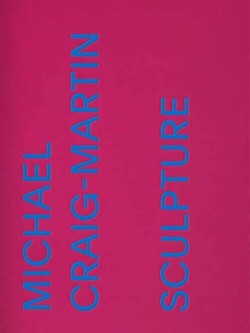 Michael Craig-Martin: Sculpture