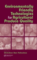 Environmentally Friendly Technologies for Agricultural Produce Quality