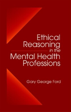 Ethical Reasoning in the Mental Health Professions