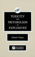 Toxicity and Metabolism of Explosives