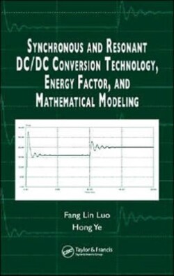 Synchronous and Resonant DC/DC Conversion Technology, Energy Factor, and Mathematical Modeling