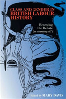 Class and Gender in British Labour History