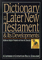 Dictionary of the Later New Testament and its Developments