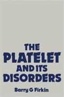 THE PLATELET AND ITS DISORDERS