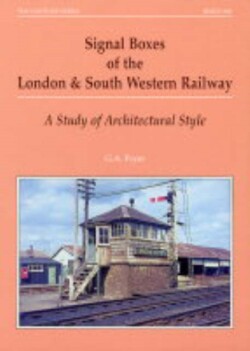 Signal Boxes of the London and South Western Railway