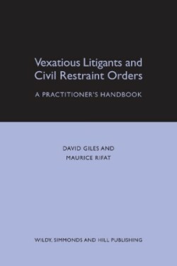 Vexatious Litigants and Civil Restraint Orders