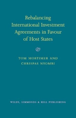 Rebalancing International Investment Agreements in Favour of Host States