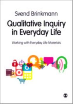 Qualitative Inquiry in Everyday Life