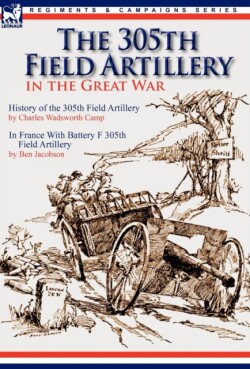 305th Field Artillery in the Great War
