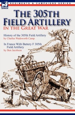 305th Field Artillery in the Great War