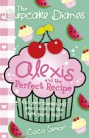 Cupcake Diaries: Alexis and the Perfect Recipe