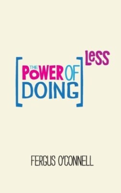 Power of Doing Less