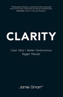 Clarity – Clear Mind, Better Performance, Bigger Results