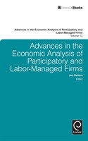 Advances in the Economic Analysis of Participatory and Labor-Managed Firms