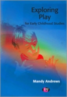 Exploring Play for Early Childhood Studies