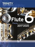 Trinity College London: Flute Exam Pieces Grade 6 2017–2020 (score & part)