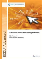 ECDL Advanced Word Processing Software Using Word 2013 (BCS ITQ Level 3)