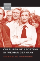 Cultures of Abortion in Weimar Germany